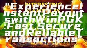 "Experience Instant Payouts with WinPGK: Fast, Secure, and Reliable Transactions"